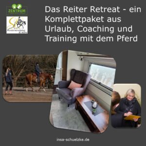 Das Reiter Retreat- ein Komplettpaket aus Urlaub , Coaching und Training mit dem Pferd